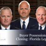 Buyer Possession Before Closing: Florida Legal Issues