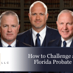 How to Challenge a Will in Florida Probate Court
