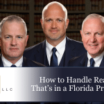 How to Handle Real Estate That’s in a Florida Probate Case